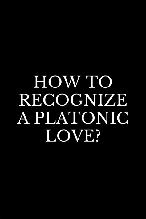The Different Platonic Loves A Chaste Love Between A Man And A Woman Is