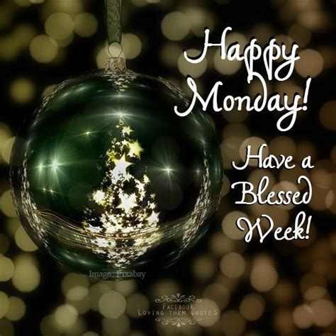 Happy Monday Have A Blessed Weekgod Bless Blessed Week Christmas