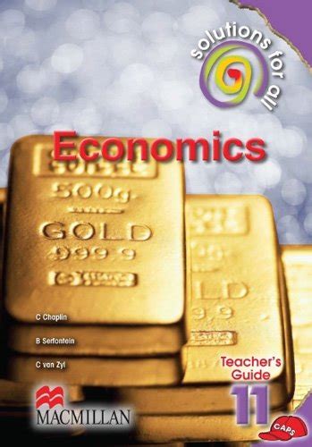 Solutions For All Economics Grade 11 Teachers Guide Macmillan South