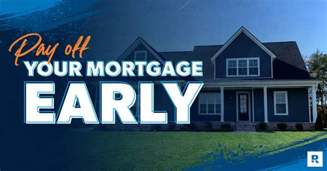 How To Pay Off Your Mortgage Early Ramsey