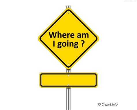 Sign Where Am I Going Png Transparent Clipart Min