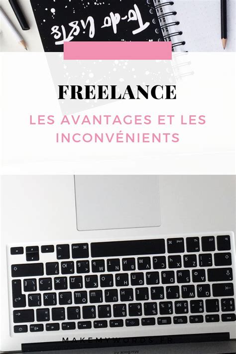 Travailler En Freelance Quels Sont Les Avantages Et Les Inconvenients