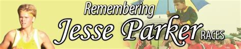 Jesse Runwalk Remembering Jesse Parker Inc