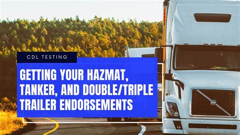 Getting Your Hazmat Tanker And Doubletriple Trailer Cdl Endorsements