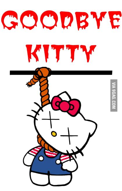 Hello Kitty Goodbye Kitty 9gag