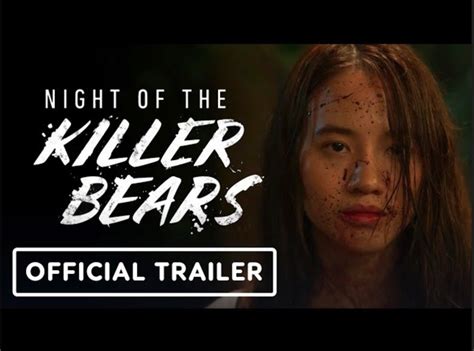 Night Of The Killer Bears Official Trailer 2023 Video Dailymotion