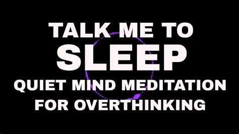 Guided Sleep Meditation Quiet Mind Talk Me To Sleep Hypnosis For