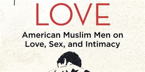 Salaam Love Book Gives Rare Candid Perspectives Of American Muslim Men On Love Sex And