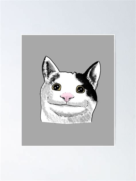 Polite Cat Meme Poster By Artbyotto Redbubble