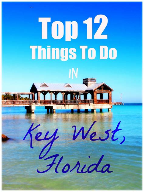 Top 12 Things To Do In Key West Florida Key West Vacations Travel