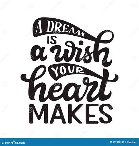 A Dream Is A Wish Your Heart Makes Stock Vector Illustration Of Hand