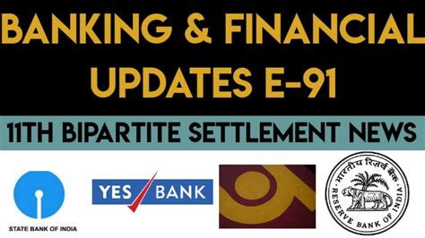 Weekly Banking And Financial Updates E 91 Every Banker And Banking