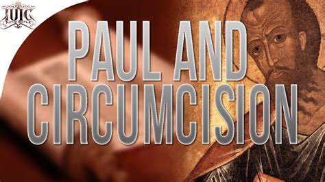 The Israelites Paul And Circumcision Youtube