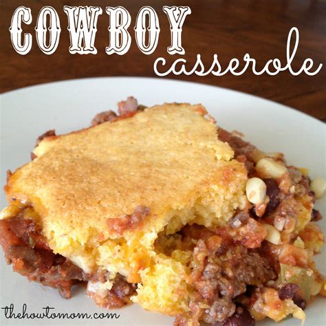 Cowboy Casserole The How To Mom Daily Foods