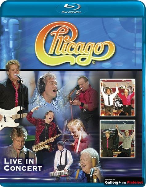 Chicago Live In Concert Concert Blu Ray Chicago The Band