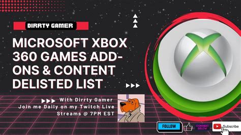 Microsoft Xbox 360 Games Add Ons And Content Delisted List On February