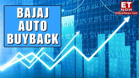 Bajaj Auto Share Repurchase Price Announced Stock Zooms 5 To Hit 52