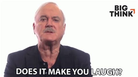 Does It Make You Laugh John Cleese Gif Does It Make You Laugh John