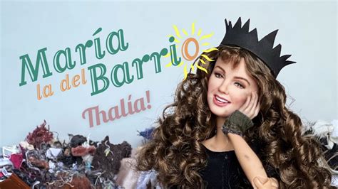 Thalia As Maria La Del Barrio Custom Doll Aaronmalibu Youtube