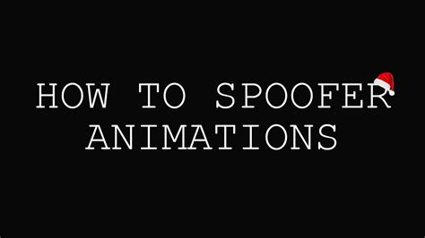 How To Spoofer Animations Youtube