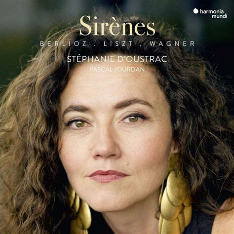 sirènes stéphanie d oustrac pascal jourdan by berlioz — liszt — wagner cd with melomaan