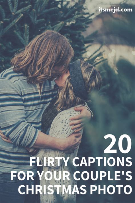 20 Flirty Captions For Your Couples Christmas Picture Captions For