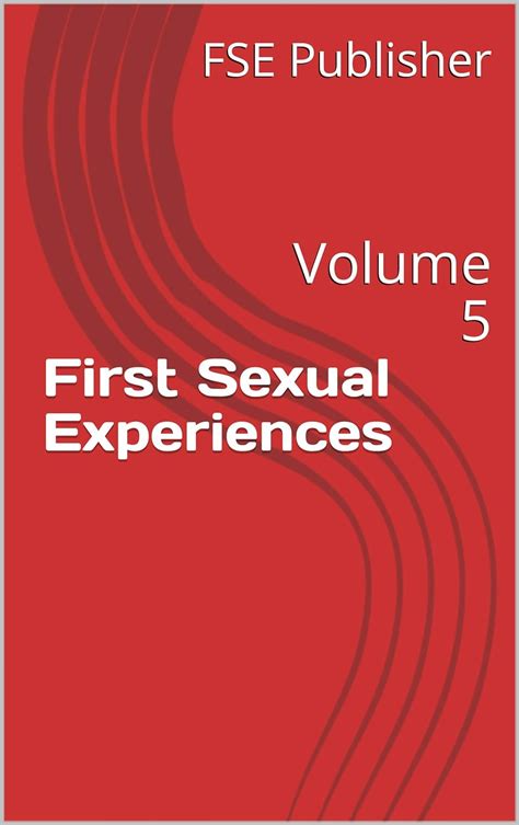 First Sexual Experiences Volume 5 Kindle Edition By Publisher Fse
