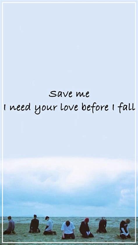 E7 am i need your love before i fall, fall. BTS | Wallpaper Save Me | Bts wallpaper, Bts lyric, Wallpaper