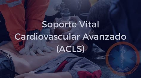 Soporte Vital Cardiovascular Avanzado Acls Healthlearningservices