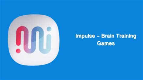 شرح وتحميل تطبيق Impulse Brain Training لتنمية تركيزك وقدراتك العقلية