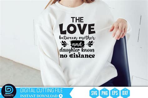 The Love Between Mother And Daughter Knows No Distance Svg So Fontsy