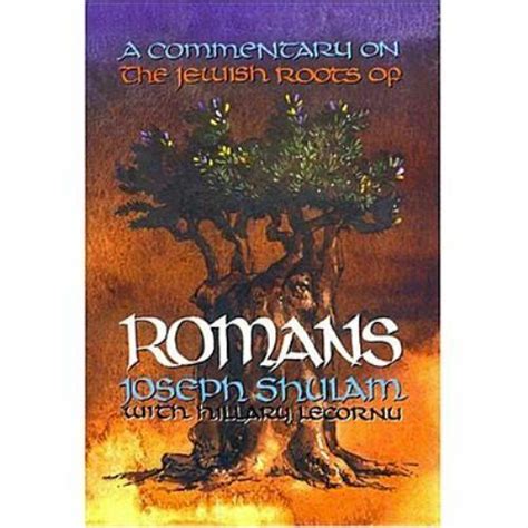 a commentary on the jewish roots of romans by joseph shulam 1998 hardcover for sale online ebay