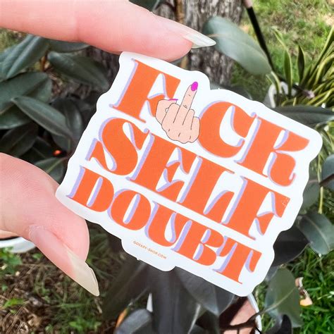 Fck Self Doubt Sticker