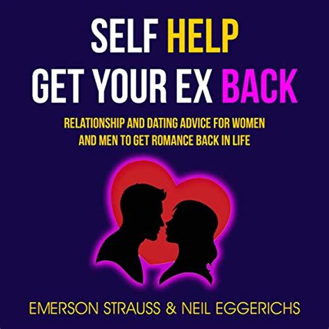 self help get your ex back relationship and dating advice for women and men to get romance