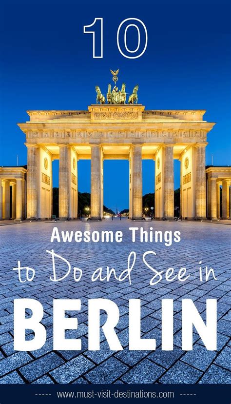 10 Awesome Things To Do And See In Berlin Must Visit Destinations