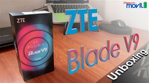 ZTE Blade V9 Unboxing en Español HD YouTube