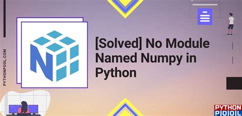 Solved Modulenotfounderror No Module Named Numpy Codecary Riset