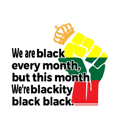 Blackity Black Black History Month Svg We Are Black Every M Inspire
