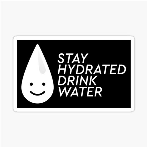 Stay Hydrated Drink Water Sticker For Sale By Monokuromu Redbubble