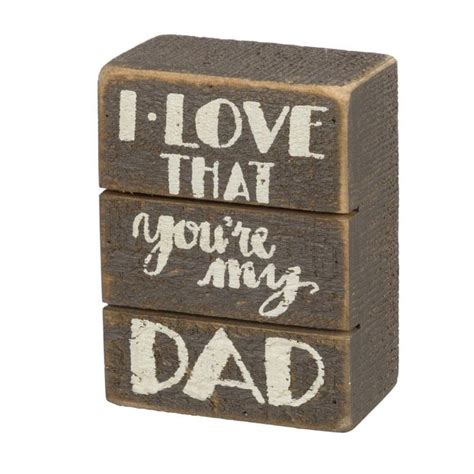 Slat Box Sign That Says I Love That Youre My Dad Box Signs Wall