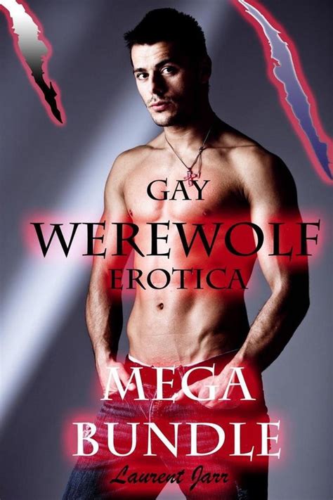 Gay Werewolf Erotica Mega Bundle Nine Gay Paranormal Erotic Romance Werewolf