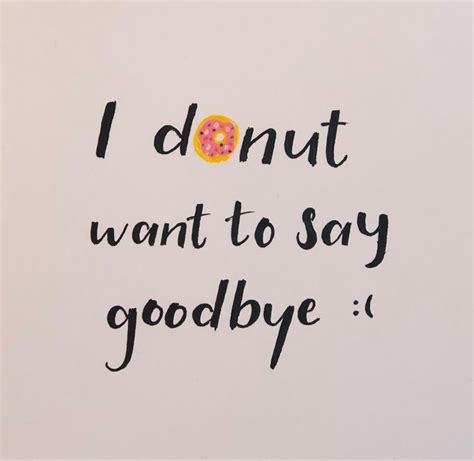 Donut Want To Say Goodbye