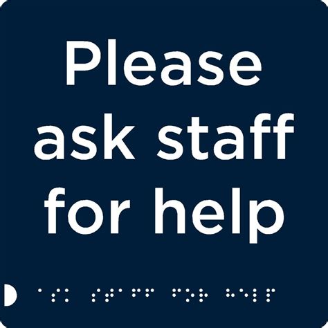 Please Ask Staff For Help Sign Braille Signs
