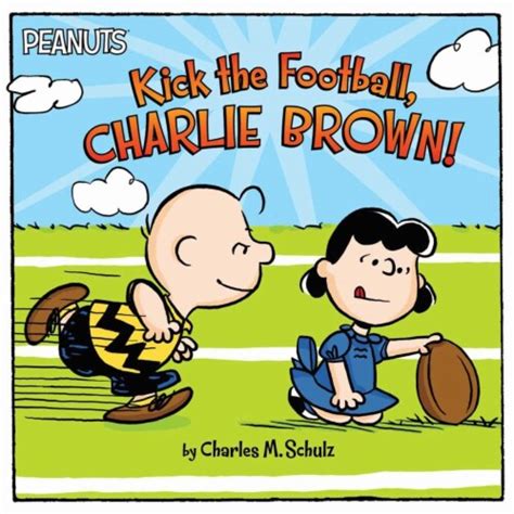 Peanuts Kick The Football Charlie Brown By Charles M Schulz 1 Ct