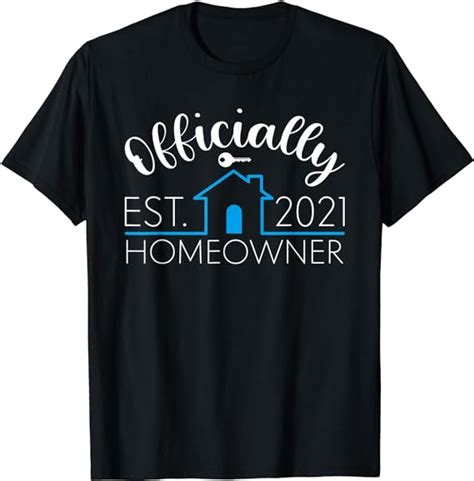 Officially Homeowners Est 2021 New Homeowner T Shirt