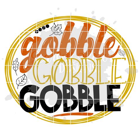 Thanksgiving Svg Gobble Gobble Gobble Svg Scarlett Rose Designs