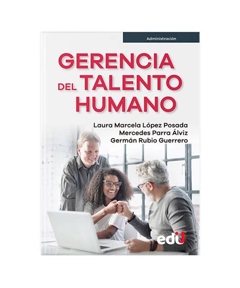 Libro Gerencia Del Talento Humano Ediciones De La U Actualícese