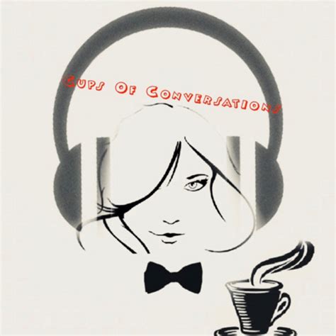 Cups Of Conversation Podcast On Spotify