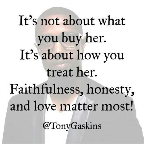 Its About How You Treat Her Great Quotes Quotes To Live By Love