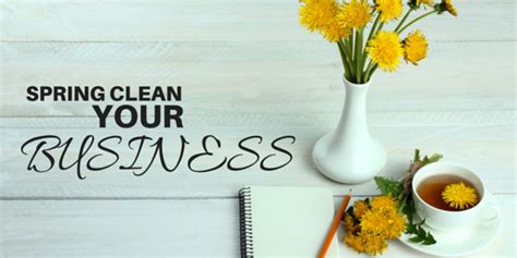 Spring Clean Your Business Make Your Company More Productive